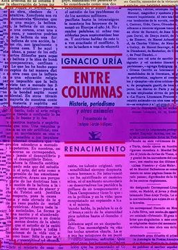 portada Entre Columnas: Historia, Periodismo y Otros Animales (in Spanish)
