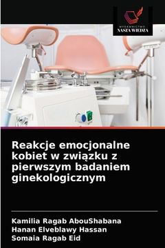 portada Reakcje emocjonalne kobiet w związku z pierwszym badaniem ginekologicznym (en Polaco)