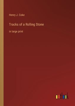 portada Tracks of a Rolling Stone: in large print (en Inglés)