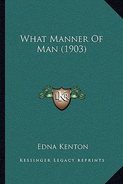 portada what manner of man (1903) (in English)