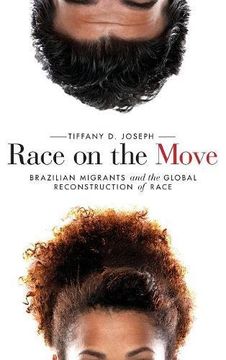 portada Race on the Move: Brazilian Migrants and the Global Reconstruction of Race (Stanford Studies in Comparative Race and Ethnicity) (en Inglés)