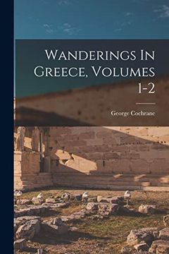 portada Wanderings in Greece, Volumes 1-2 (en Inglés)