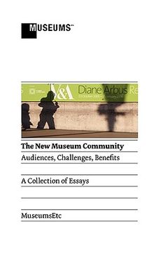 portada the new museum community: audiences, challenges, benefits (en Inglés)