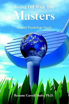 portada teeing off with the masters: a sport psychology novel (en Inglés)