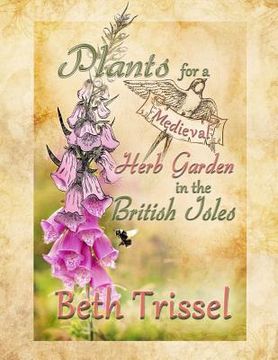 portada Plants for a Medieval Herb Garden in the British Isles (en Inglés)
