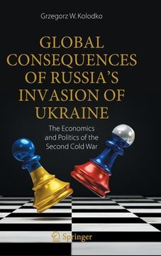portada Global Consequences of Russia's Invasion of Ukraine: The Economics and Politics of the Second Cold War (in English)