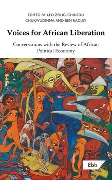 portada Voices for African Liberation: Conversations with the Review of African Political Economy
