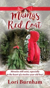 portada Mamas Red Coat: Miracles still exist, especially in the heart of a twelve-year-old boy! (en Inglés)