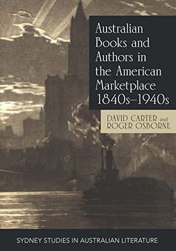 portada Australian Books and Authors in the American Marketplace 1840S? 1940S (Sydney Studies in Australian Literature) (en Inglés)