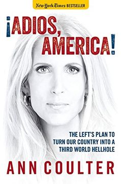portada Adios, America: The Left's Plan to Turn Our Country Into a Third World Hellhole (en Inglés)