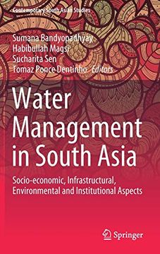 portada Water Management in South Asia: Socio-Economic, Infrastructural, Environmental and Institutional Aspects (Contemporary South Asian Studies) (in English)