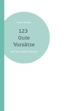 portada 123 Gute Vorsätze: Auf ein Gutes Neues (en Alemán)