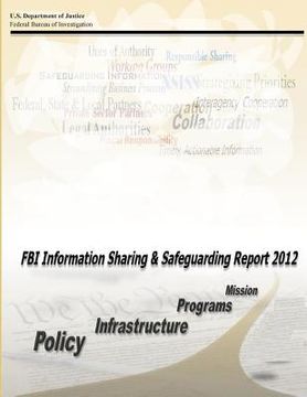 portada FBI Information Sharing and Safeguarding Report 2012 (en Inglés)
