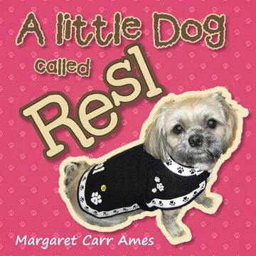portada A little Dog called Resl (en Inglés)