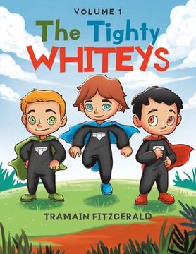 portada The Tighty Whiteys: Volume 1 (en Inglés)