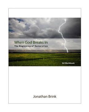 portada When God Breaks In: The Beginning Of Restoration