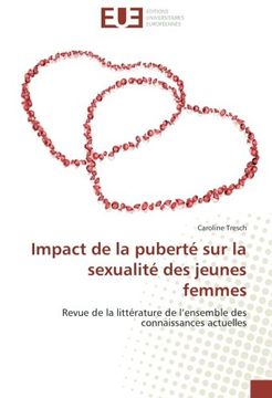 portada Impact de la puberté sur la sexualité des jeunes femmes: Revue de la littérature de l'ensemble des connaissances actuelles