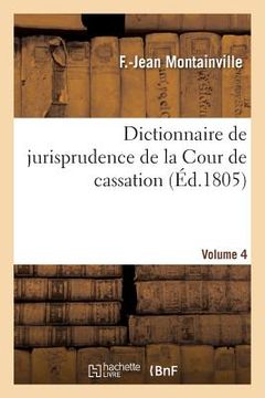 portada Dictionnaire de Jurisprudence de la Cour de Cassation. Volume 4 (en Francés)