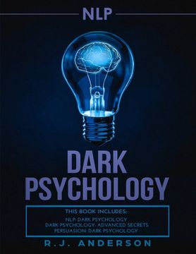 portada Nlp: Dark Psychology Series 3 Manuscripts - Secret Techniques to Influence Anyone Using Dark Nlp, Covert Persuasion and Advanced Dark Psychology (en Inglés)