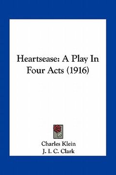 portada heartsease: a play in four acts (1916) (en Inglés)
