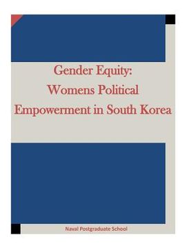 portada Gender Equity: Womens Political Empowerment in South Korea (en Inglés)