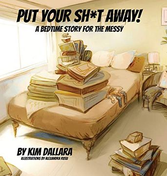 portada Put Your Sh*T Away: A Bedtime Story for the Messy (in English)