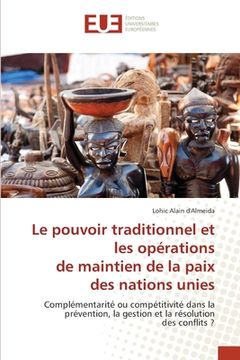 portada Le pouvoir traditionnel et les opérations de maintien de la paix des nations unies (en Francés)