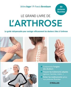 portada Le grand livre de l'arthrose: Le guide indispensable pour soulager efficacement les douleurs liées à l'arthrose (en Francés)