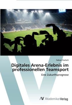 portada Digitales Arena-Erlebnis im professionellen Teamsport