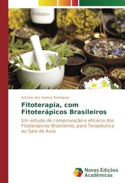 portada Fitoterapia, com Fitoterápicos Brasileiros: Um estudo de comprovação e eficácia dos Fitoterápicos Brasileiros, para Terapêutica ou Sala de Aula