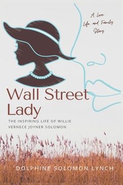 portada Wall Street Lady: The Inspiring Life of Willie Vernece Joyner Solomon (en Inglés)