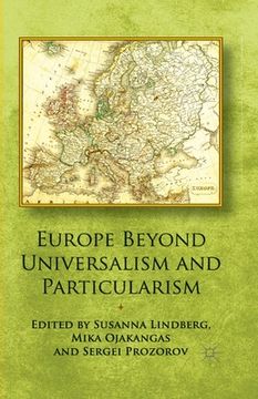 portada Europe Beyond Universalism and Particularism (en Inglés)