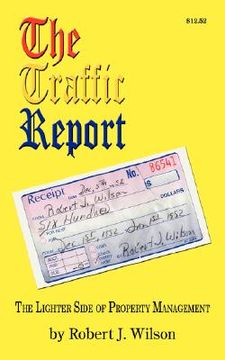 portada the traffic report: the lighter side of property management (en Inglés)