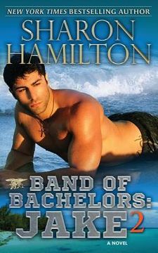 portada Band of Bachelors: Jake 2 (en Inglés)