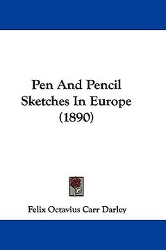 portada pen and pencil sketches in europe (1890) (en Inglés)