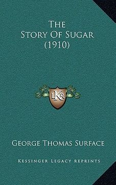 portada the story of sugar (1910) (en Inglés)