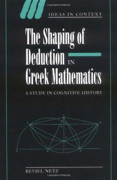 portada The Shaping of Deduction in Greek Mathematics Paperback: A Study in Cognitive History (Ideas in Context) (en Inglés)