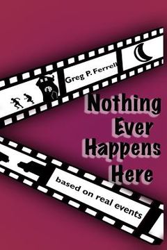 portada Nothing Ever Happens Here (en Inglés)