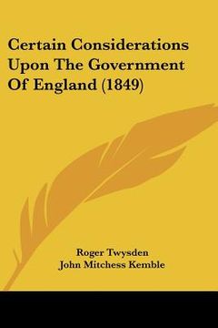 portada certain considerations upon the government of england (1849) (in English)