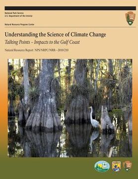 portada Understanding the Science of Climate Change Talking Points: Impacts to the Gulf Coast (en Inglés)