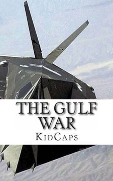 portada The Gulf War: A History Just For Kids! (en Inglés)