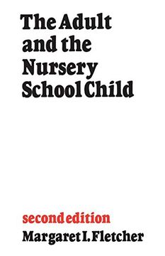 portada The Adult and the Nursery School Child: Second Edition (en Inglés)