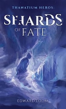 portada Shards of Fate: Volume 1 (en Inglés)