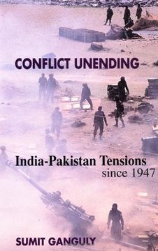 portada Conflict Unending - India-Pakistan Tensions Since 1947 (en Inglés)