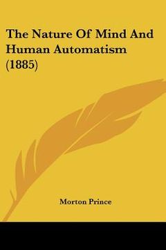 portada the nature of mind and human automatism (1885) (in English)