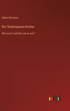 portada Der Shakespeare-Dichter: Wer wars? und Wie sah er aus? (en Alemán)