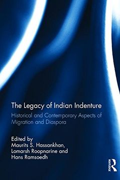portada The Legacy of Indian Indenture: Historical and Contemporary Aspects of Migration and Diaspora (en Inglés)