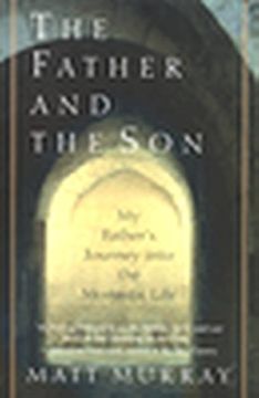 portada The Father and the Son: My Father's Journey Into the Monastic Life (en Inglés)