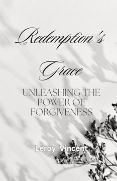 portada Redemption's Grace: Unleashing the Power of Forgiveness (en Inglés)