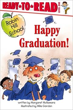 portada Happy Graduation! Ready-To-Read Level 1 (Robin Hill School) (in English)